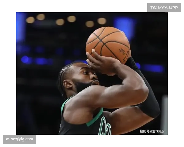 杰伦布朗使用率创生涯新高 凯尔特人进攻重心向单核倾斜